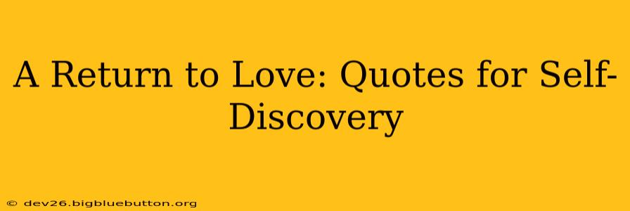 A Return to Love: Quotes for Self-Discovery