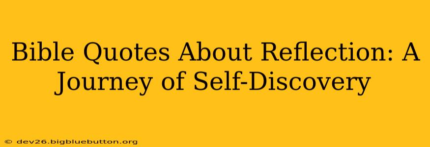 Bible Quotes About Reflection: A Journey of Self-Discovery