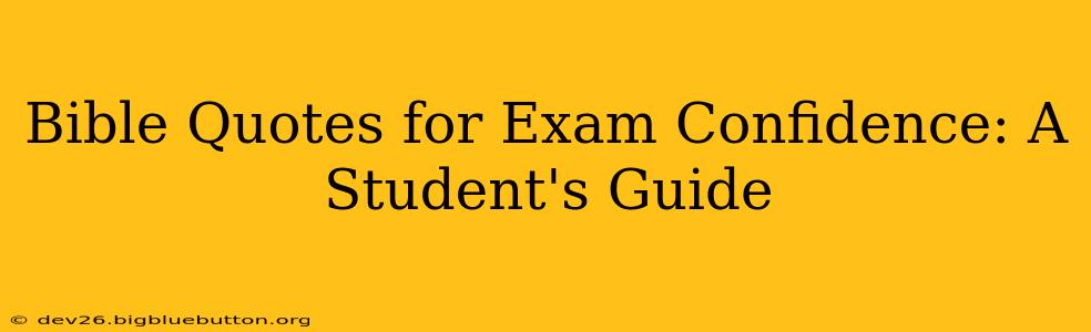 Bible Quotes for Exam Confidence: A Student's Guide