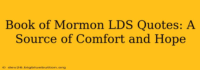 Book of Mormon LDS Quotes: A Source of Comfort and Hope