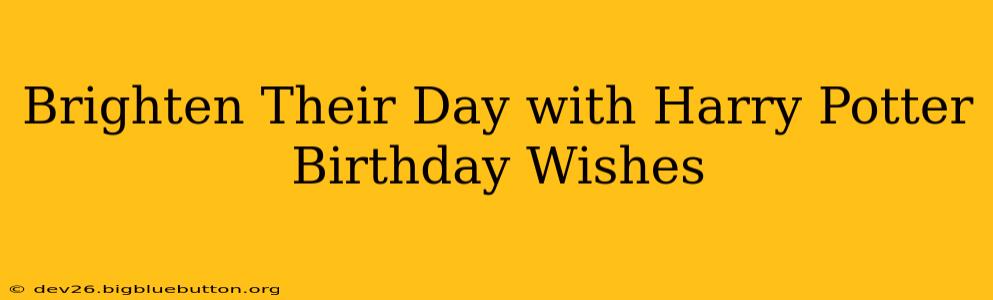 Brighten Their Day with Harry Potter Birthday Wishes