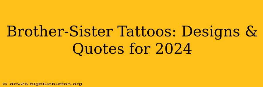 Brother-Sister Tattoos: Designs & Quotes for 2024