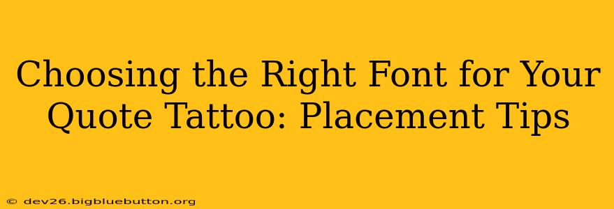 Choosing the Right Font for Your Quote Tattoo: Placement Tips