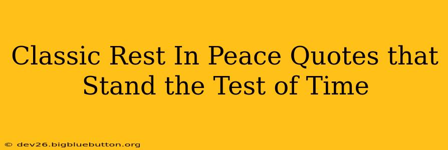 Classic Rest In Peace Quotes that Stand the Test of Time