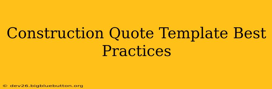 Construction Quote Template Best Practices
