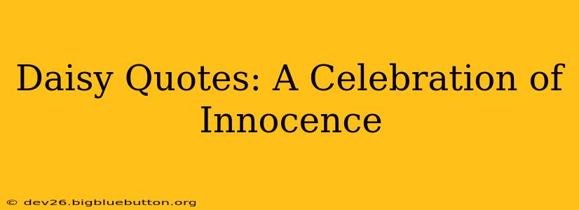 Daisy Quotes: A Celebration of Innocence