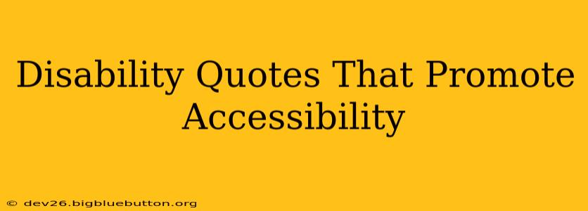 Disability Quotes That Promote Accessibility