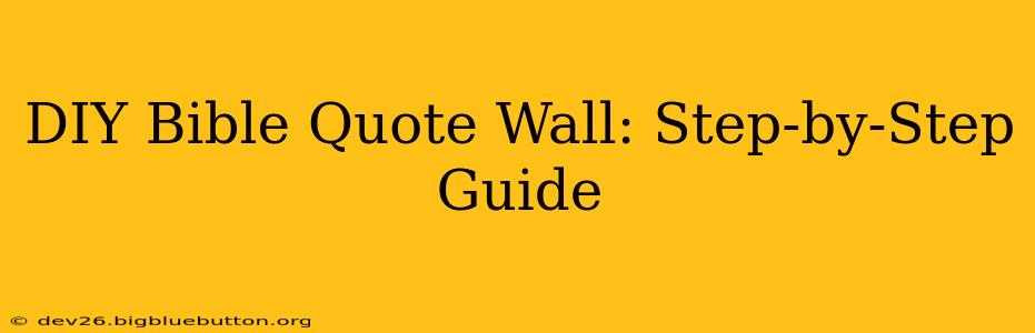DIY Bible Quote Wall: Step-by-Step Guide