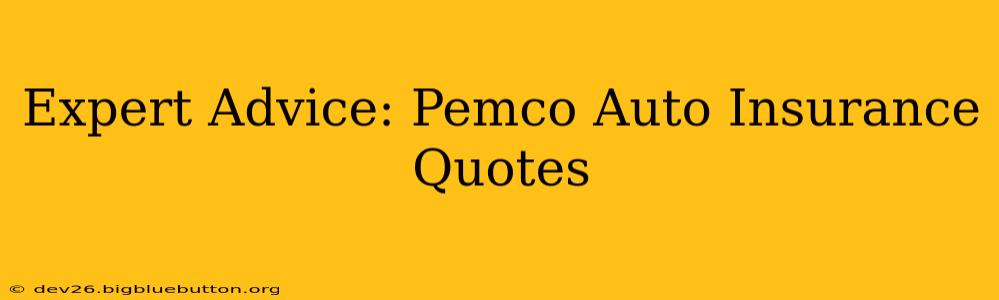 Expert Advice: Pemco Auto Insurance Quotes
