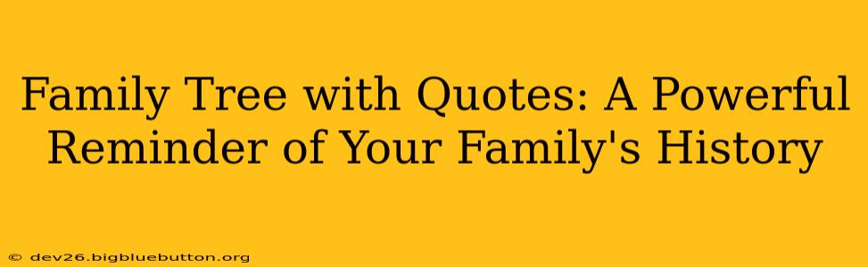 Family Tree with Quotes: A Powerful Reminder of Your Family's History