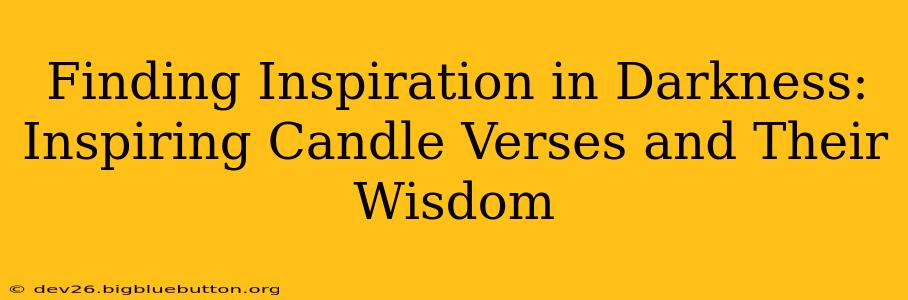 Finding Inspiration in Darkness: Inspiring Candle Verses and Their Wisdom