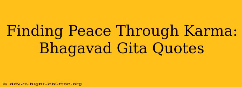 Finding Peace Through Karma: Bhagavad Gita Quotes