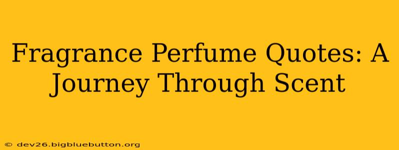 Fragrance Perfume Quotes: A Journey Through Scent