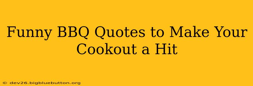 Funny BBQ Quotes to Make Your Cookout a Hit