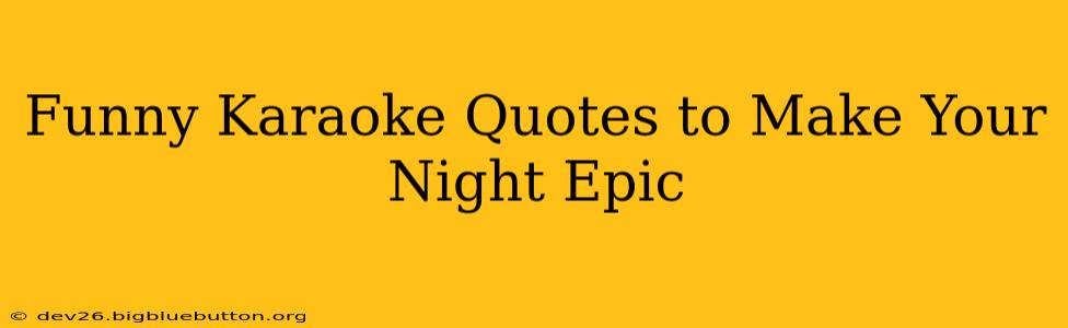 Funny Karaoke Quotes to Make Your Night Epic