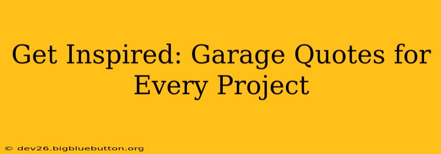 Get Inspired: Garage Quotes for Every Project