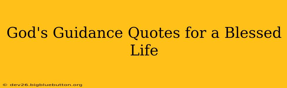 God's Guidance Quotes for a Blessed Life