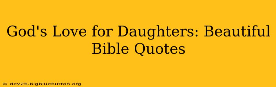 God's Love for Daughters: Beautiful Bible Quotes