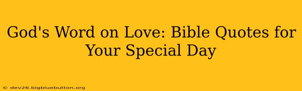 God's Word on Love: Bible Quotes for Your Special Day