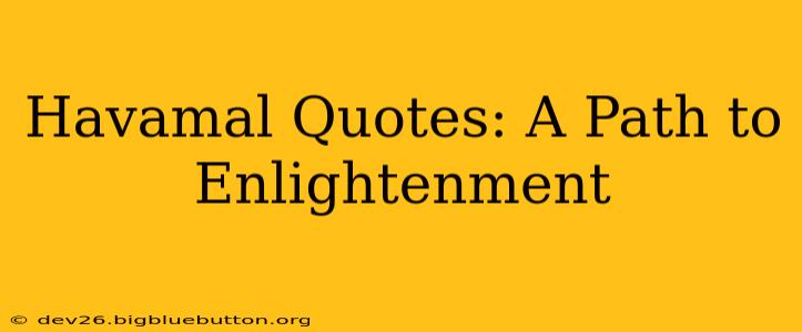 Havamal Quotes: A Path to Enlightenment
