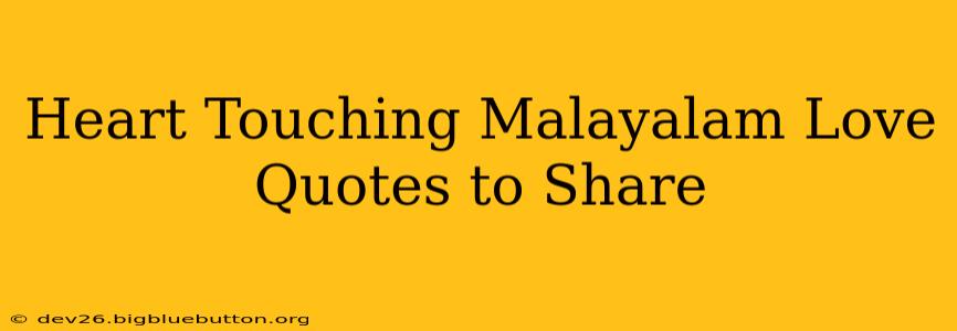 Heart Touching Malayalam Love Quotes to Share