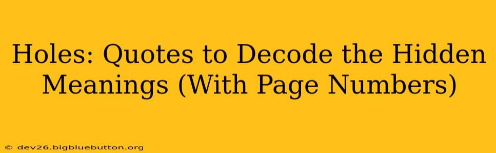 Holes: Quotes to Decode the Hidden Meanings (With Page Numbers)