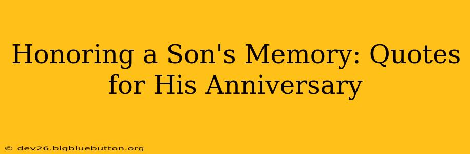 Honoring a Son's Memory: Quotes for His Anniversary