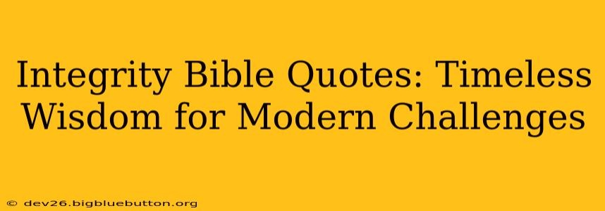 Integrity Bible Quotes: Timeless Wisdom for Modern Challenges