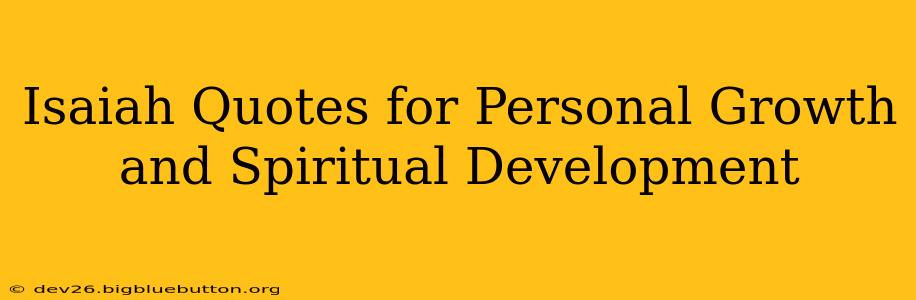 Isaiah Quotes for Personal Growth and Spiritual Development
