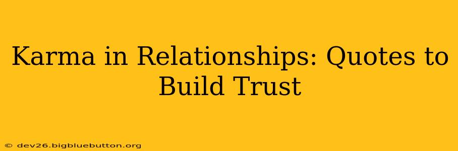 Karma in Relationships: Quotes to Build Trust