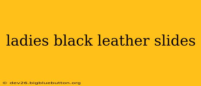 ladies black leather slides