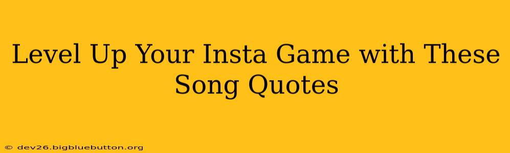 Level Up Your Insta Game with These Song Quotes