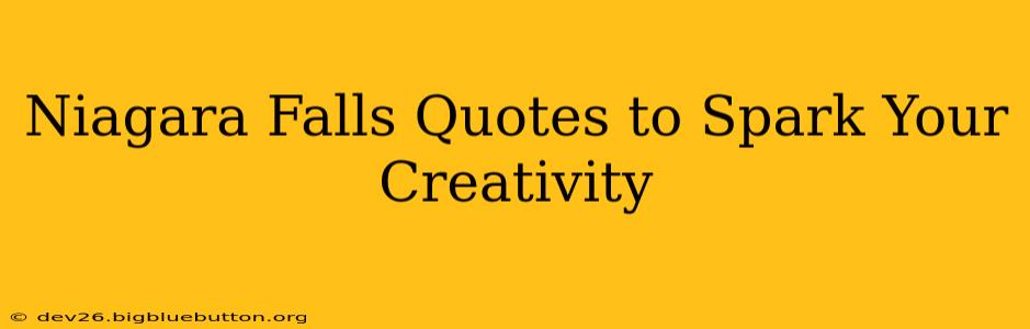 Niagara Falls Quotes to Spark Your Creativity