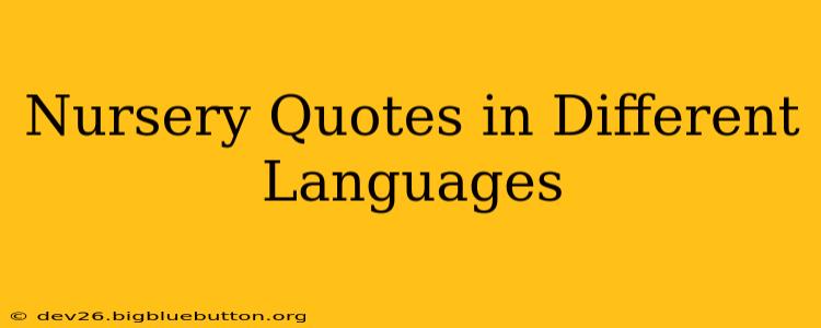 Nursery Quotes in Different Languages