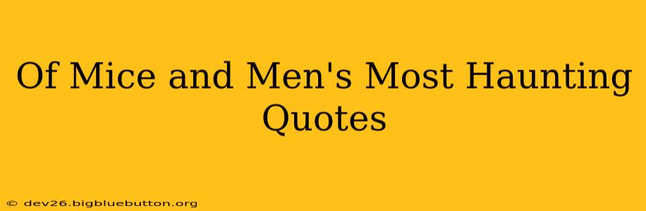 Of Mice and Men's Most Haunting Quotes