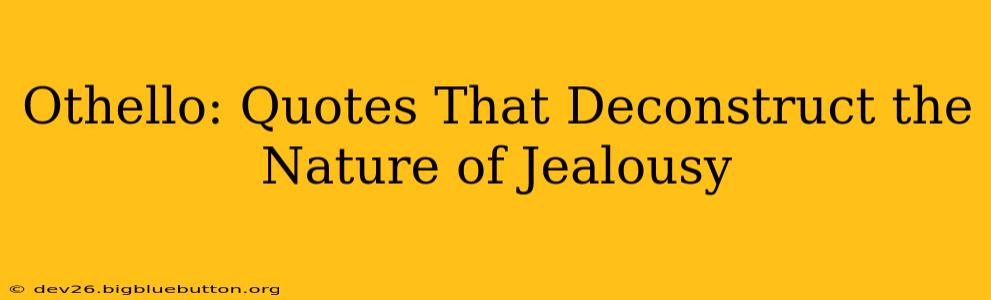 Othello: Quotes That Deconstruct the Nature of Jealousy