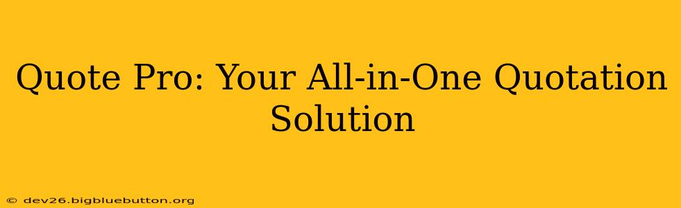 Quote Pro: Your All-in-One Quotation Solution