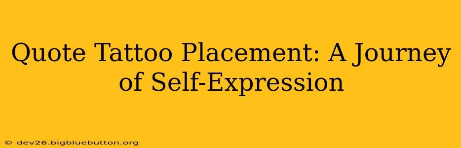 Quote Tattoo Placement: A Journey of Self-Expression