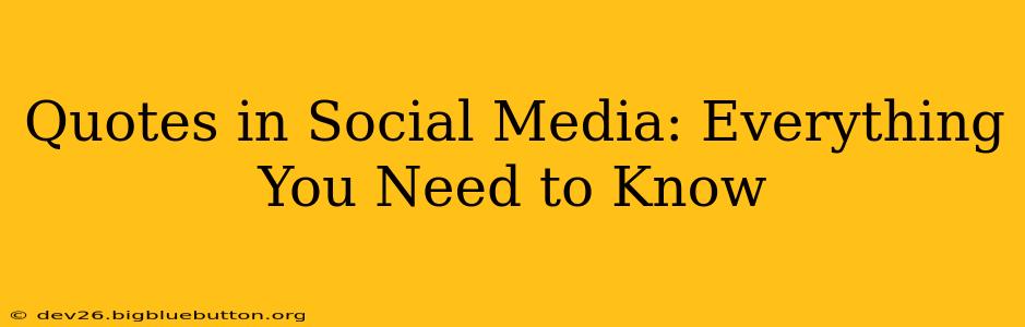 Quotes in Social Media: Everything You Need to Know