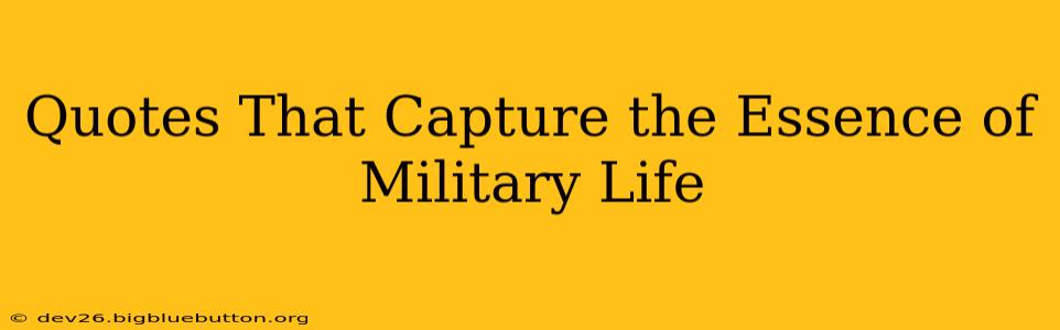 Quotes That Capture the Essence of Military Life