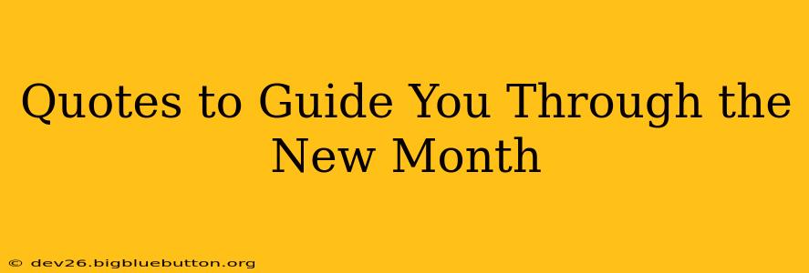 Quotes to Guide You Through the New Month