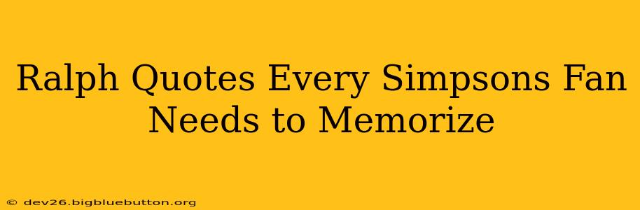 Ralph Quotes Every Simpsons Fan Needs to Memorize