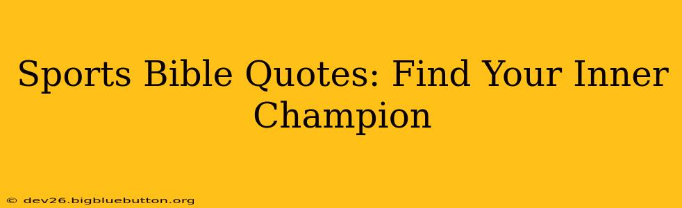 Sports Bible Quotes: Find Your Inner Champion