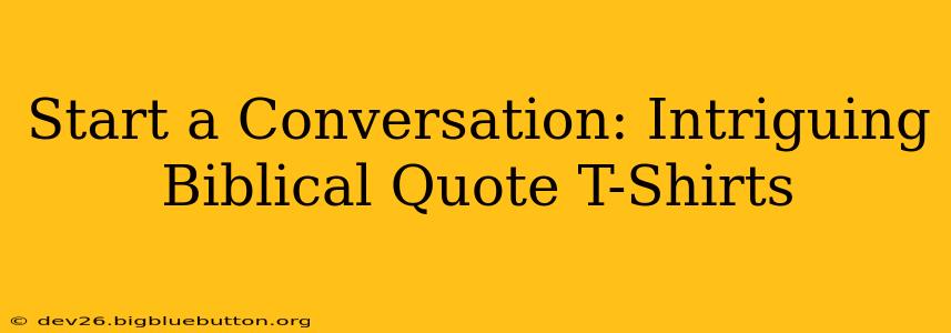 Start a Conversation: Intriguing Biblical Quote T-Shirts