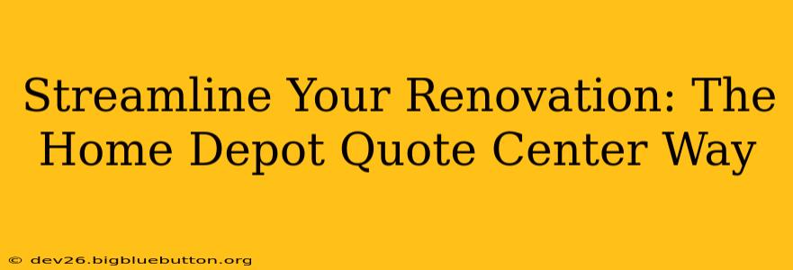 Streamline Your Renovation: The Home Depot Quote Center Way