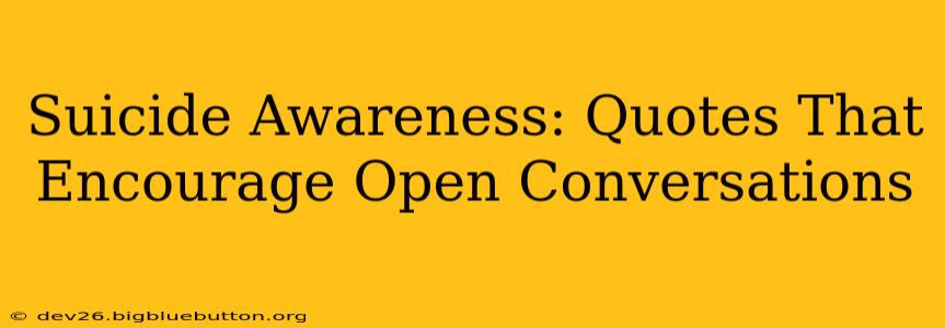 Suicide Awareness: Quotes That Encourage Open Conversations