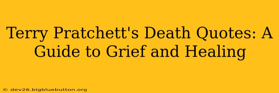 Terry Pratchett's Death Quotes: A Guide to Grief and Healing