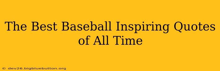 The Best Baseball Inspiring Quotes of All Time