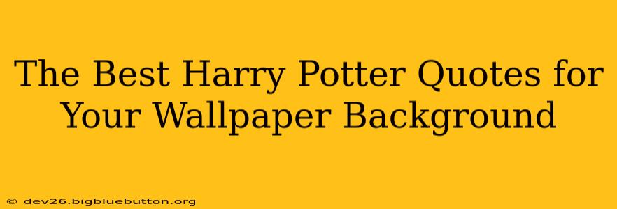 The Best Harry Potter Quotes for Your Wallpaper Background