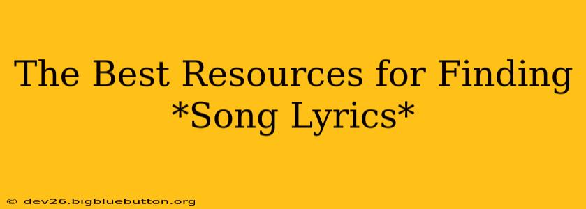 The Best Resources for Finding *Song Lyrics*